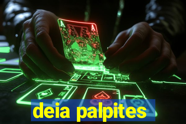 deia palpites